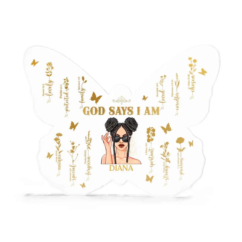 God Says I Am Personalized Acrylic Plaque