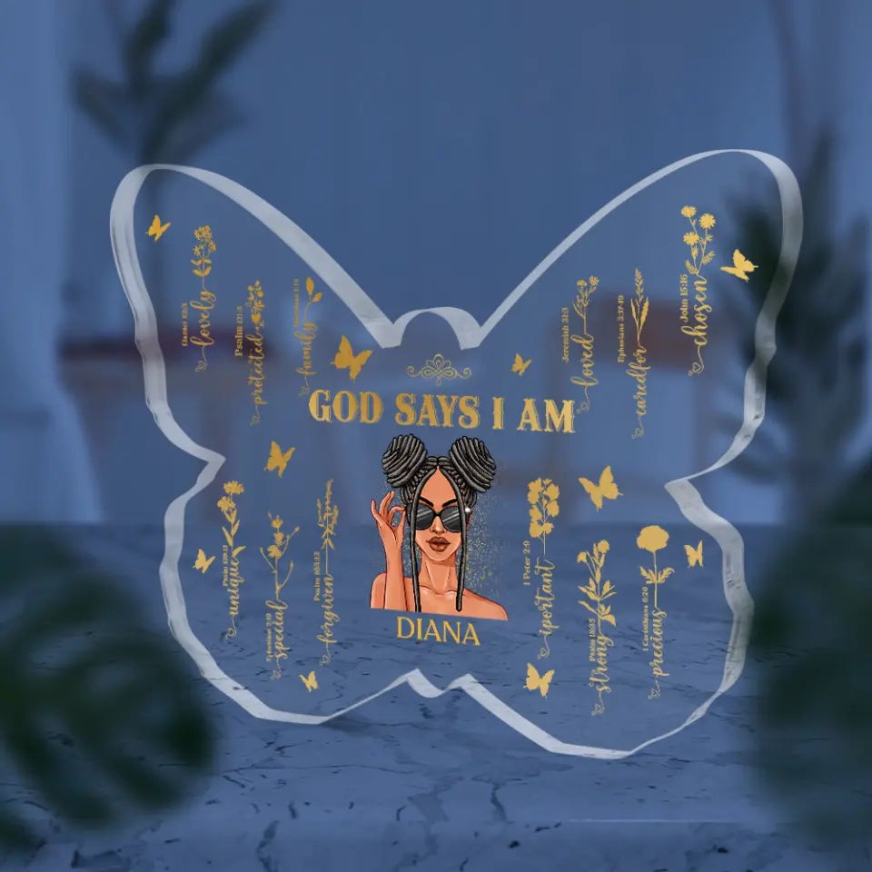 God Says I Am Personalized Acrylic Plaque