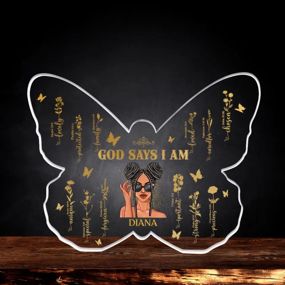 God Says I Am Personalized Acrylic Plaque