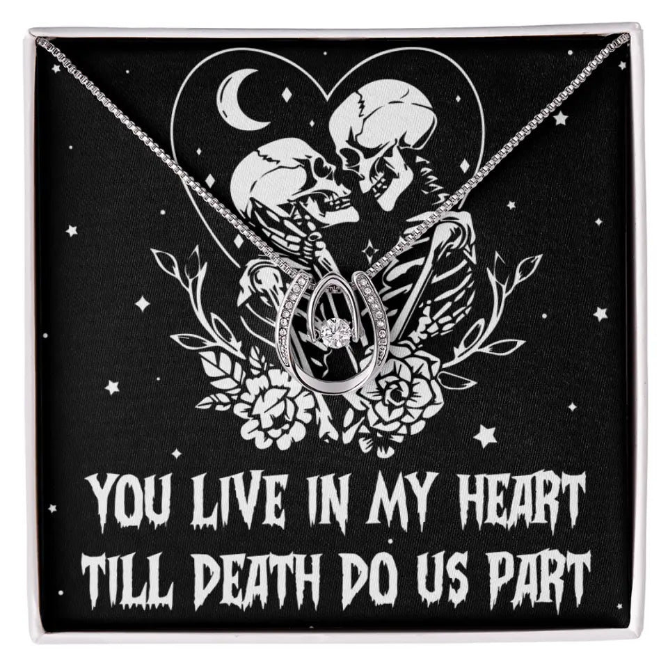 You Live In My Heart Till Death Do Us Apart - Multiple Choice Necklace