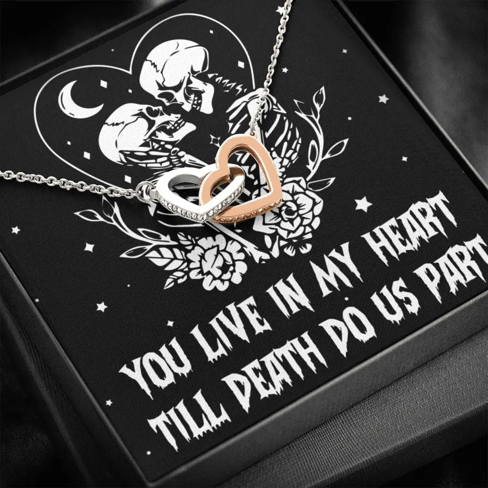 You Live In My Heart Till Death Do Us Apart - Multiple Choice Necklace