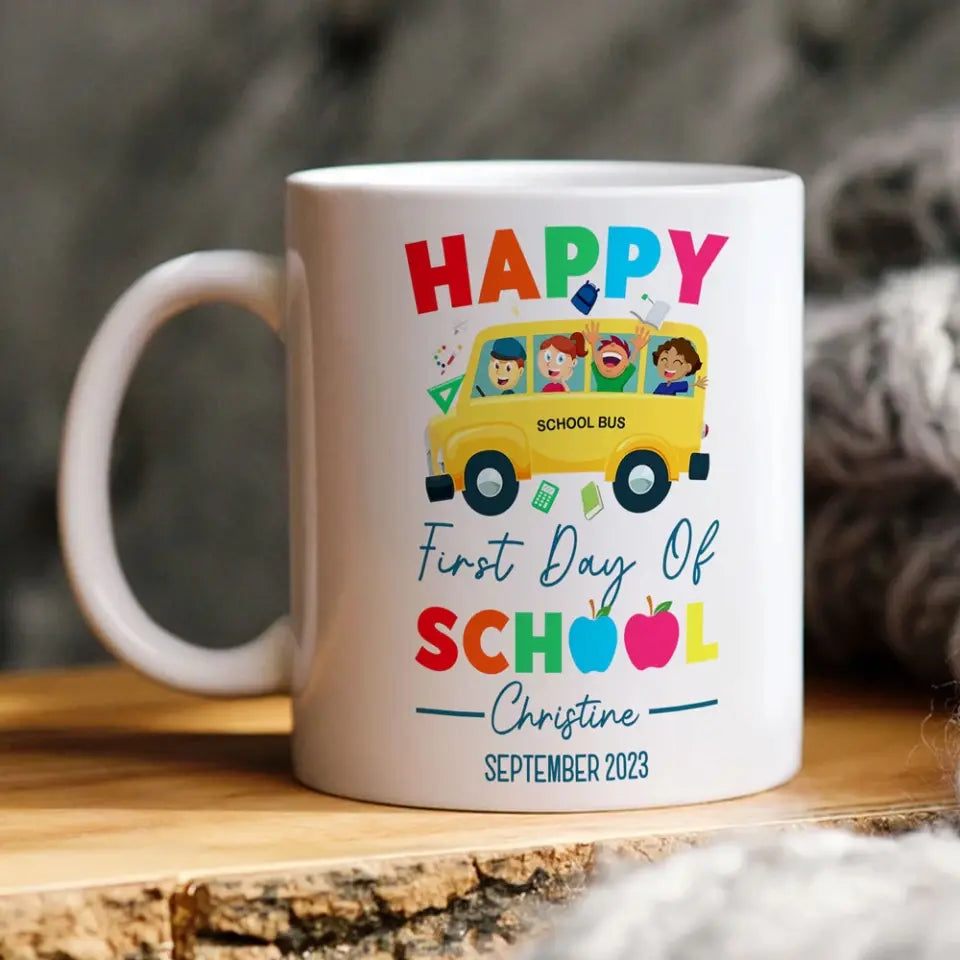 Happy First Day Of School Personalized White Mug