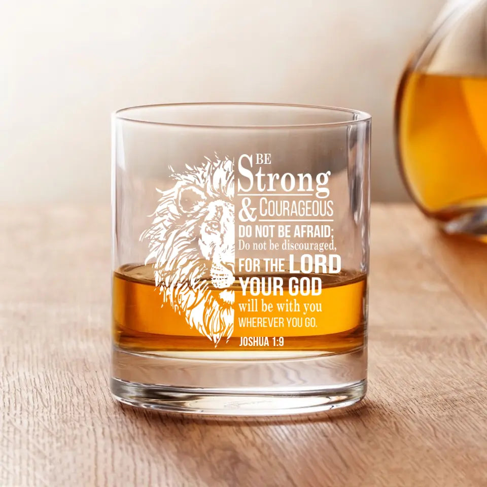 Be Strong & Courageous Bible Verse Bar Glass - Gift For Christian, Baptisms, Confirmation