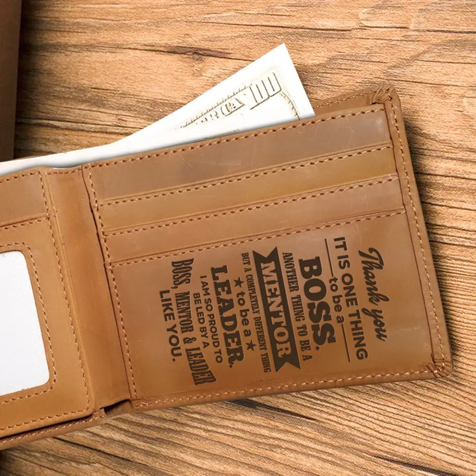 It Is One Thing To Be A Boss - Engraved Leather Wallet