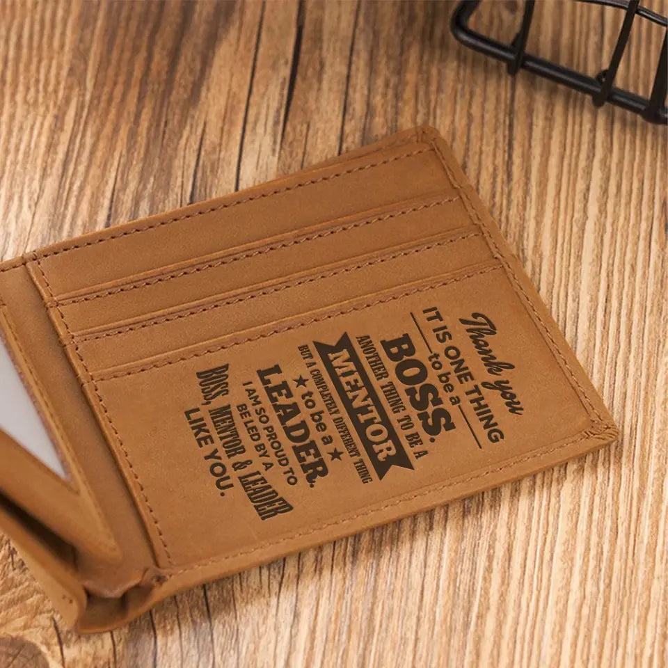 It Is One Thing To Be A Boss - Engraved Leather Wallet