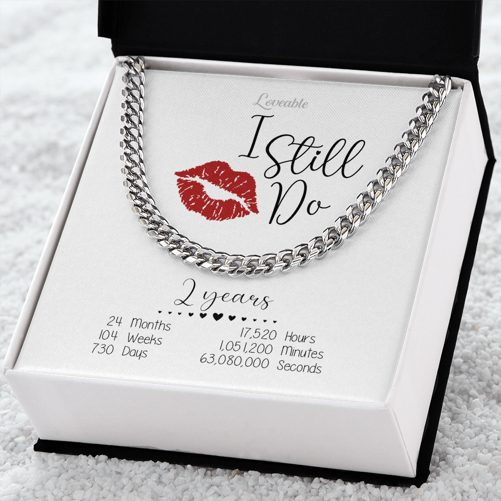 I Still Do, 2 Years - Cuban Link Chain - 2 Year Anniversary Gift For Husband