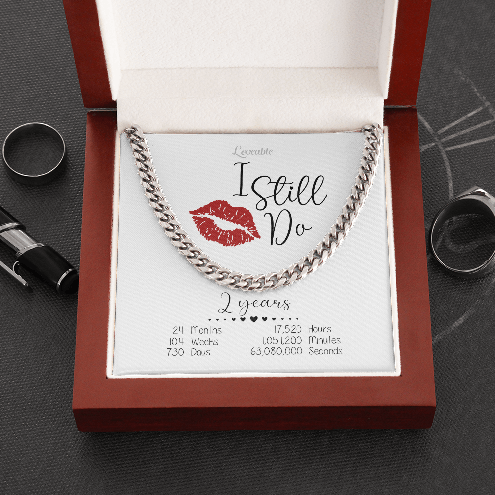 I Still Do, 2 Years - Cuban Link Chain - 2 Year Anniversary Gift For Husband