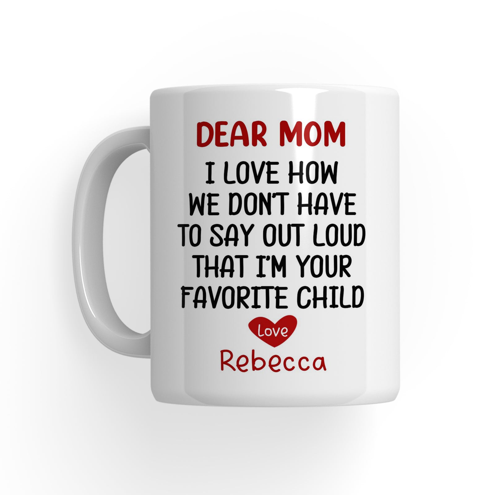 Dear Mom I'm Your Favorite Child, Custom Kid's Photo Cup, Personalized Mom Gift from Children