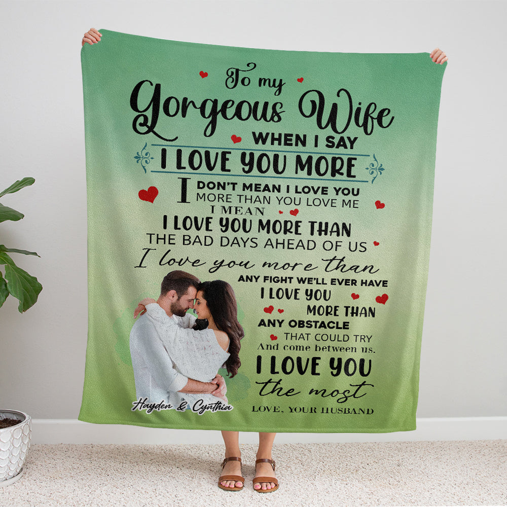 To My Gorgeous Wife, When I Say I Love You More Blanket