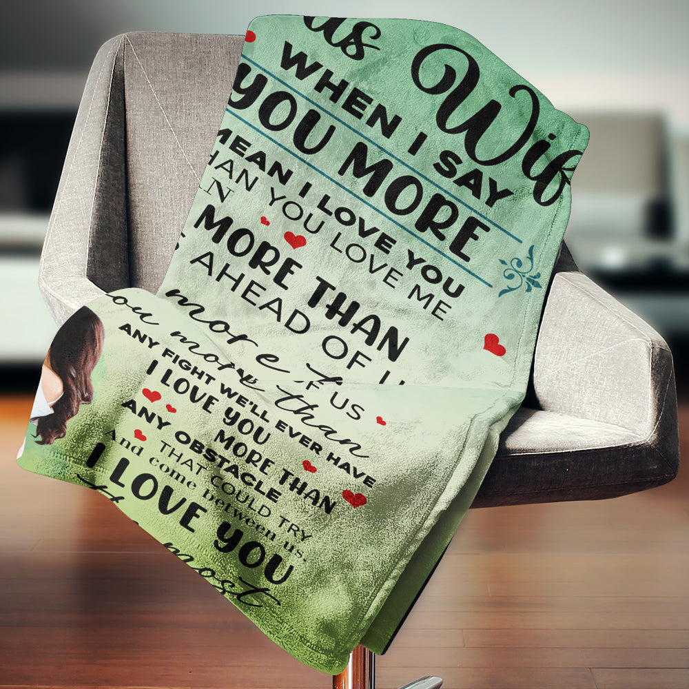 To My Gorgeous Wife, When I Say I Love You More Blanket