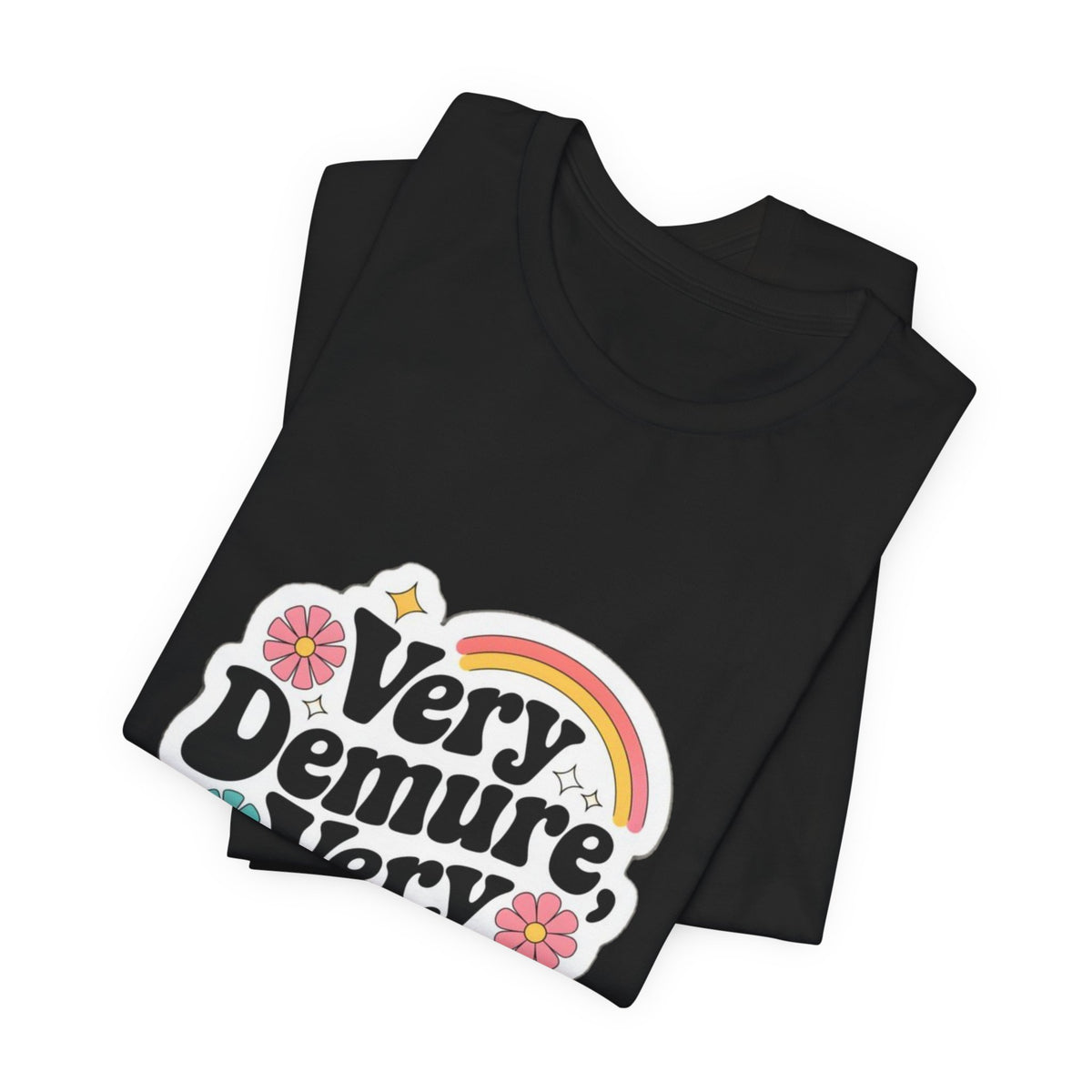Very Demure Very Mindful - Women Groovy Style T-shirt - Funny Saying  - Unisex Jersey Short Sleeve Shirt - Bella Canvas 3001