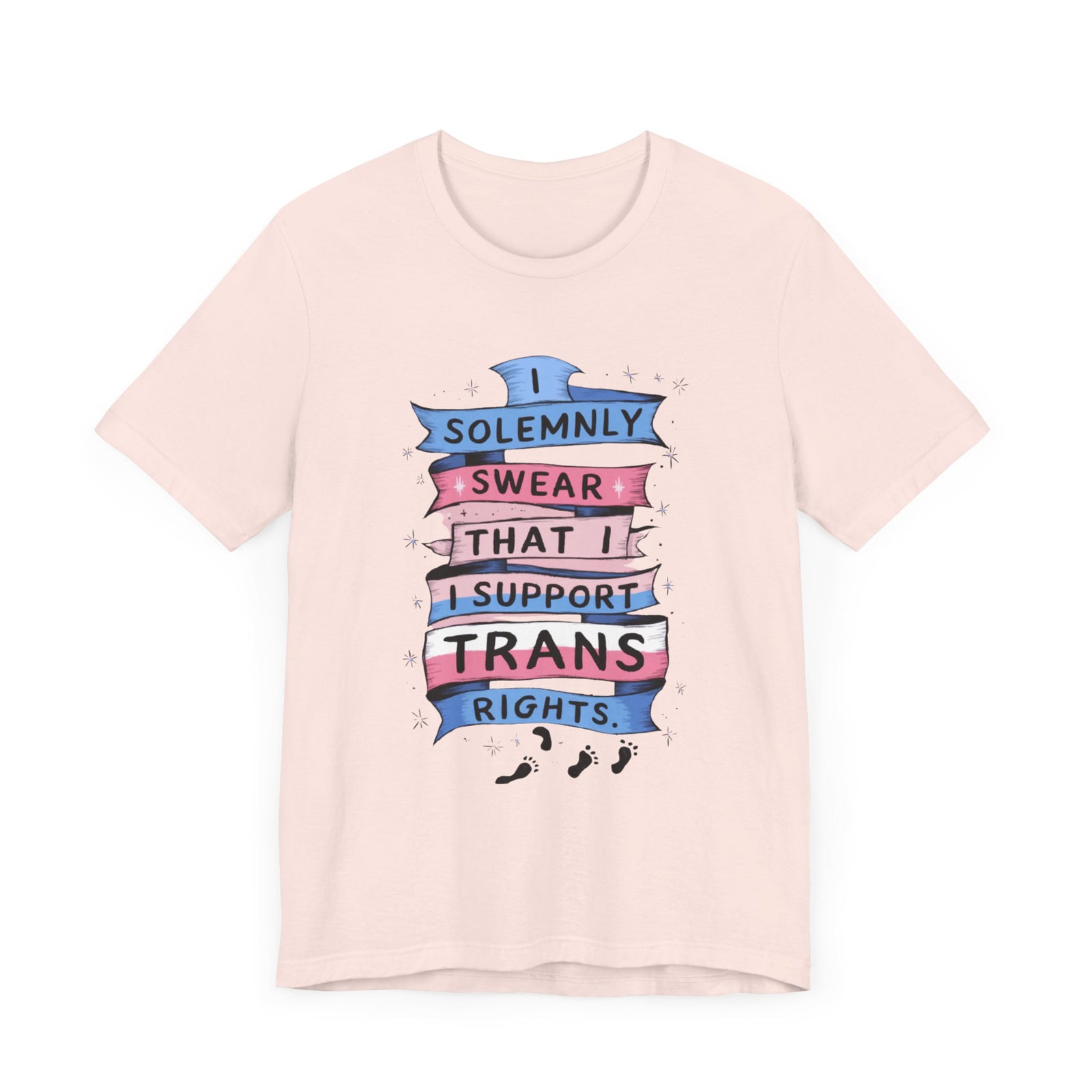 I Solemnly Swear That I Support Trans Rights T-Shirt - Women Empowerment Feminist Tshirt - Woman Support Tee - Gift for Her, Self Gift