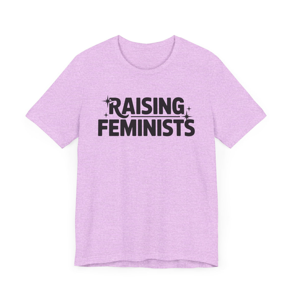 Raising Feminists - Mother's Day Gifts - Women Empower Feminist Tee - Bella Canvas 3001