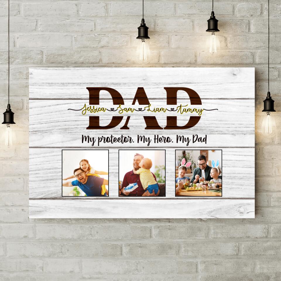 My Protector My Hero My Dad Custom Canvas Poster Gift For Dad