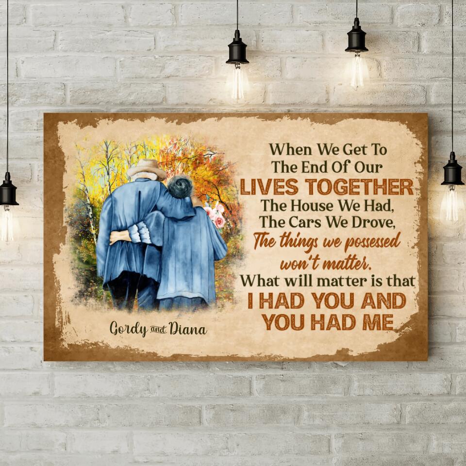 I Had You And You Had Me Custom Canvas Poster Anniversary Gift For Old Couples