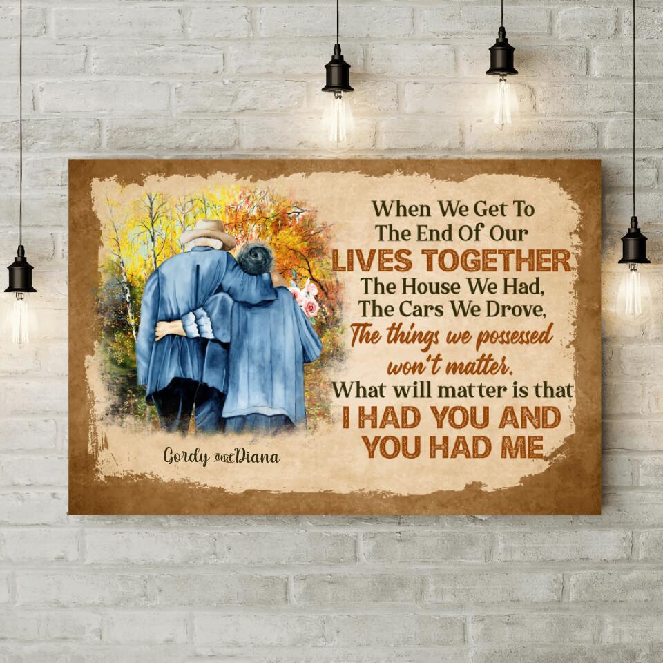 I Had You And You Had Me Custom Canvas Poster Anniversary Gift For Old Couples
