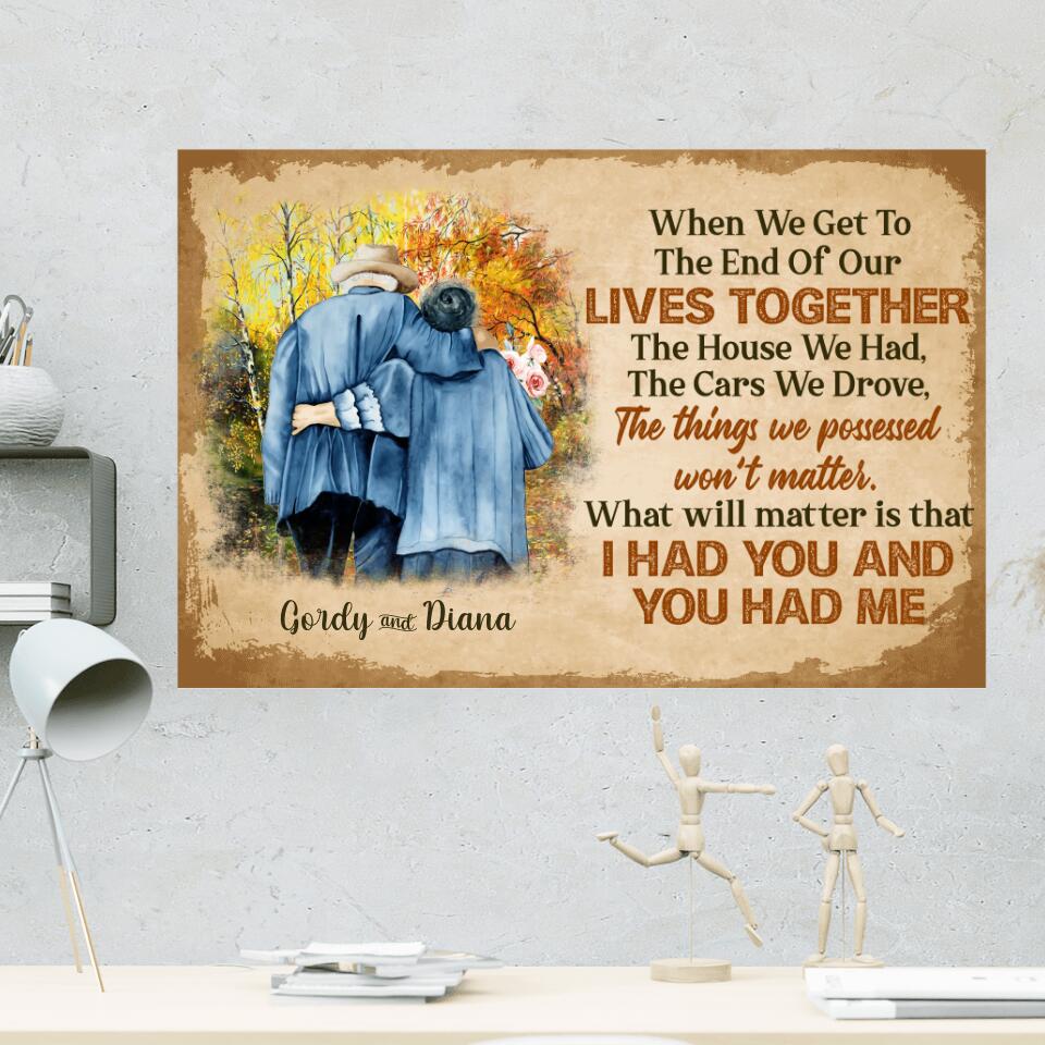 I Had You And You Had Me Custom Canvas Poster Anniversary Gift For Old Couples
