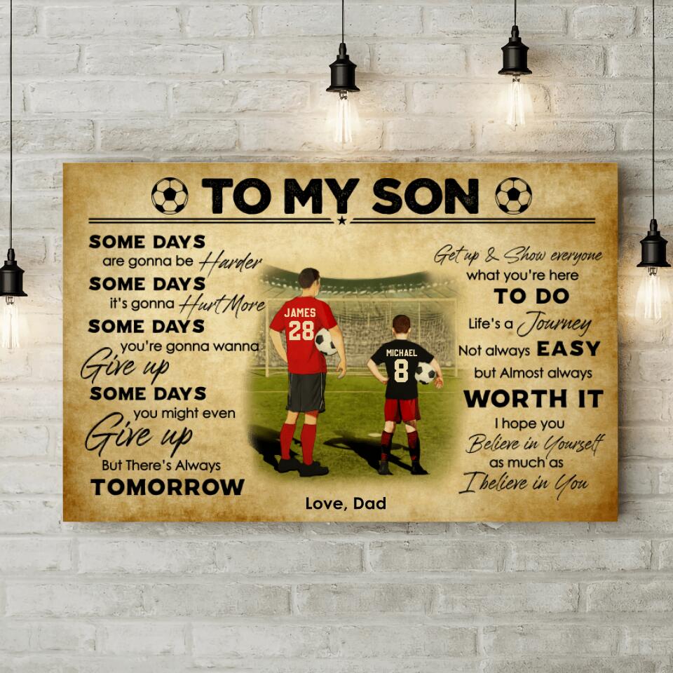 Love Message To My Son From Dad Custom Canvas Poster Birthday Gift For Son Soccer Lovers