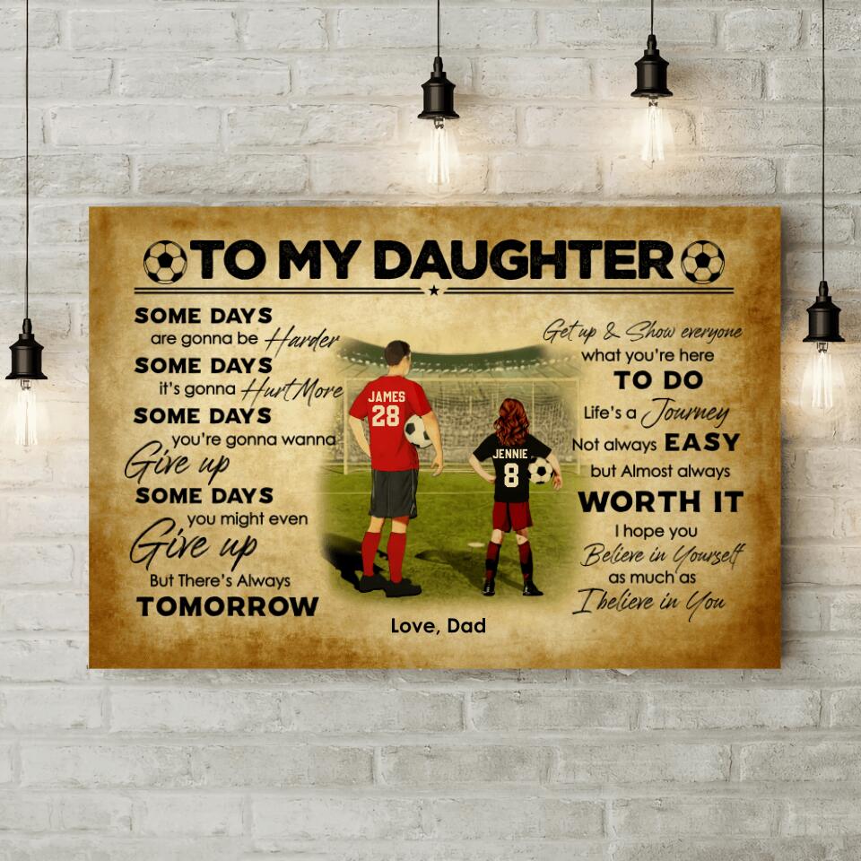 Love Message To My Daughter From Dad Custom Canvas Poster Birthday Gift For Daughter Soccer Lovers