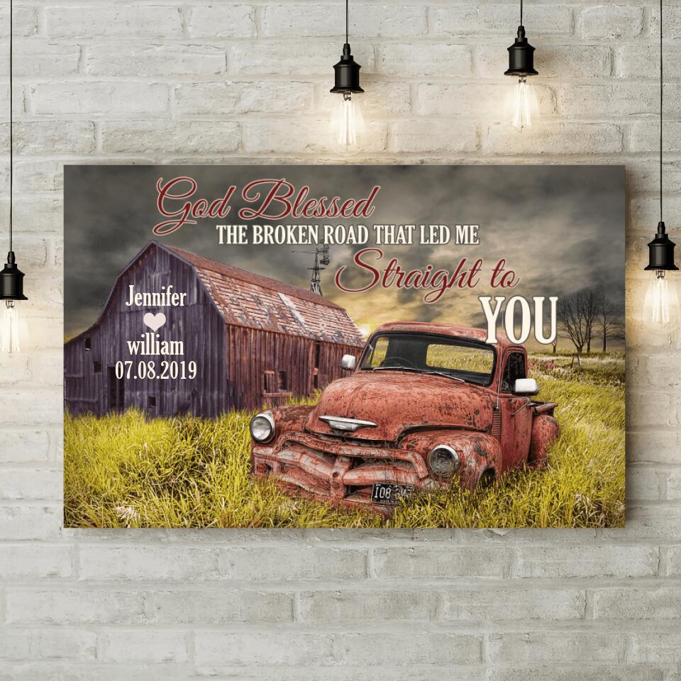 Bless The Broken Road That Led Me Straight To You Custom Canvas Poster Gift For Husband