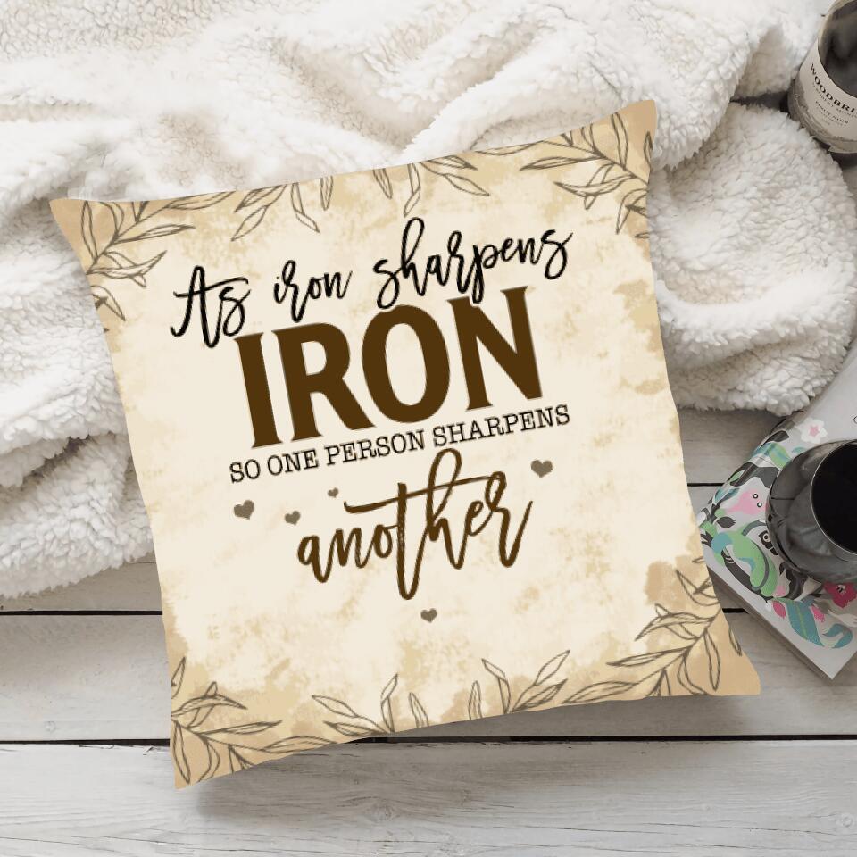 As Iron Sharpens Iron, So One Person Sharpens Another - Personalized Canvas Pillow - Iron Anniversary Gift for Her 206HNTTPI241