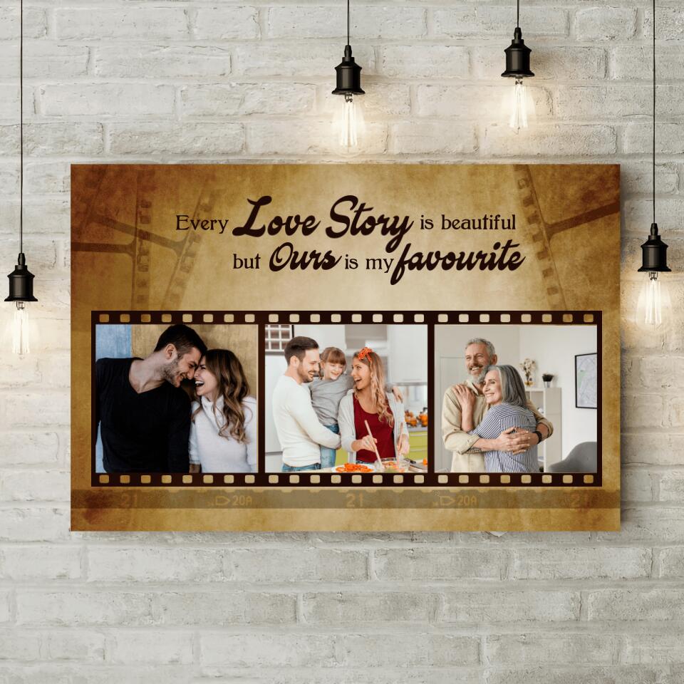 Every Love story is Beautiful But Ours is My Favorite Custom Canvas Poster Anniversary Gift For Wife