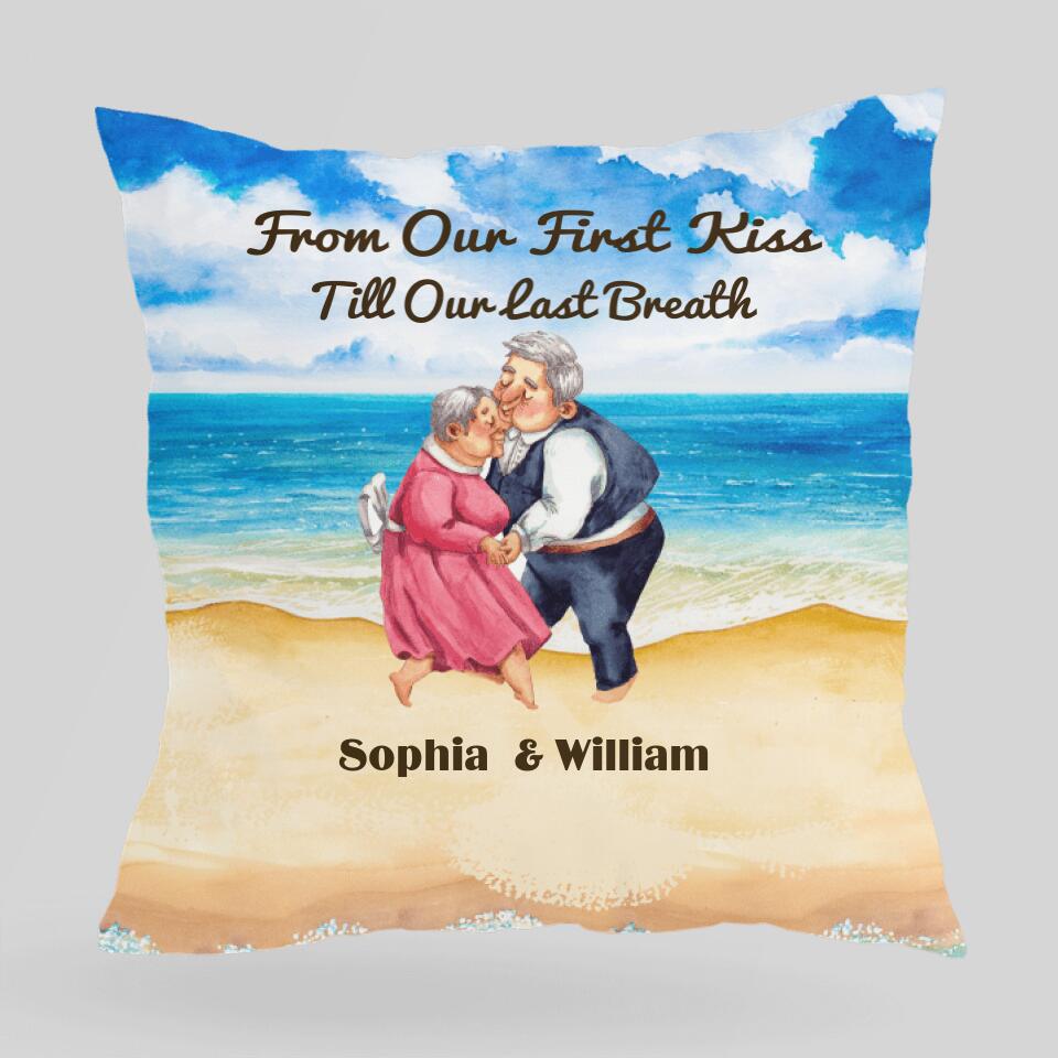 From Our First Kiss Till Our Last Breath Custom Pillow Gift For Couple