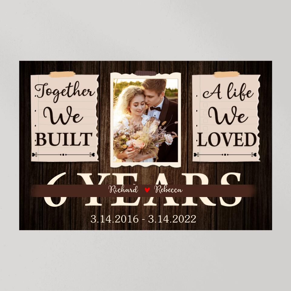 Together We Built A Life We Loved - Personalized Canvas/Poster - Best Gift For Her - 208IHPTHCA006