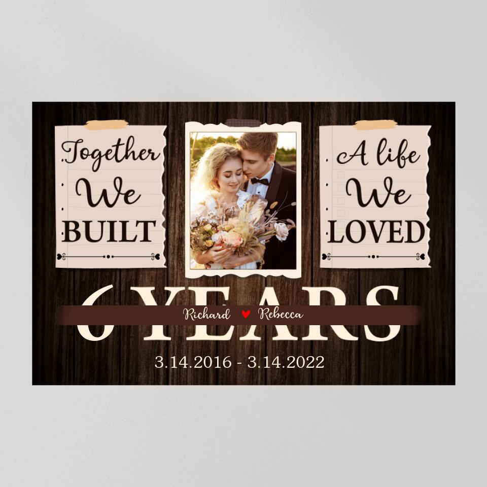 Together We Built A Life We Loved Custom Canvas Poster Anniversary Gift For Wife