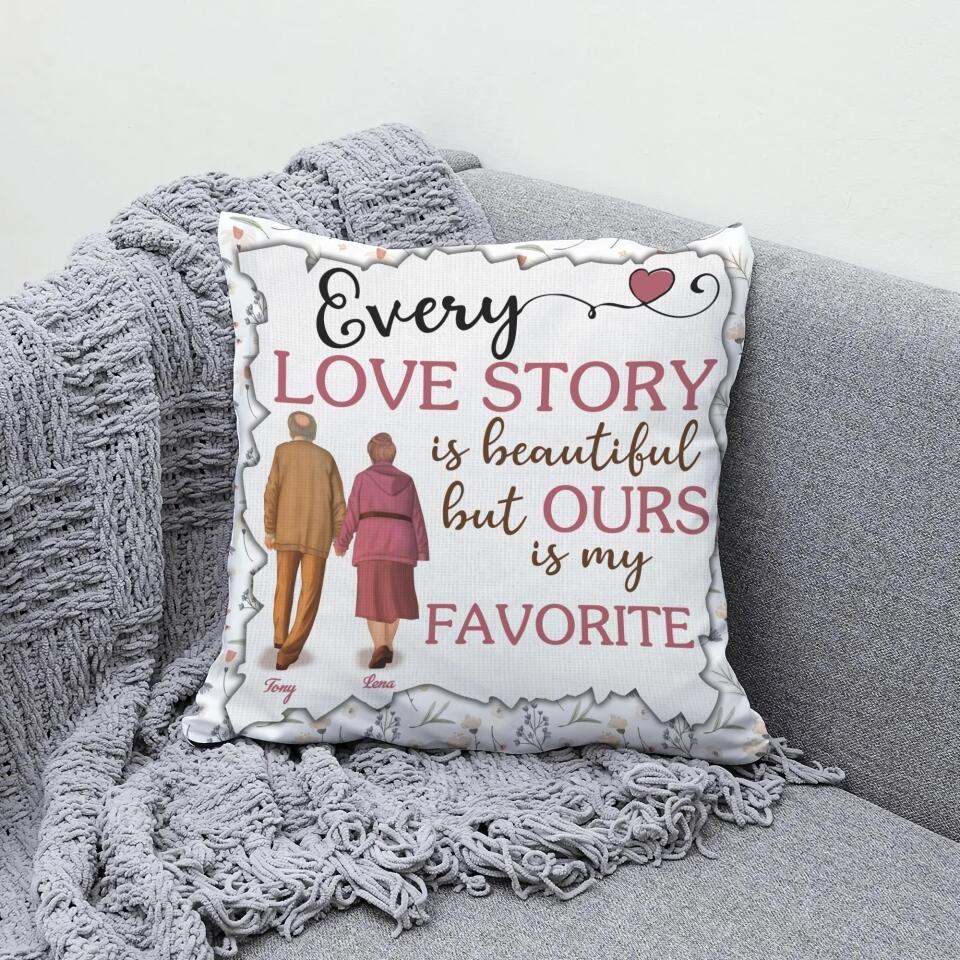 Every Love Story Is Beautiful  But Our Is My Favorite - Personalized Pillow
