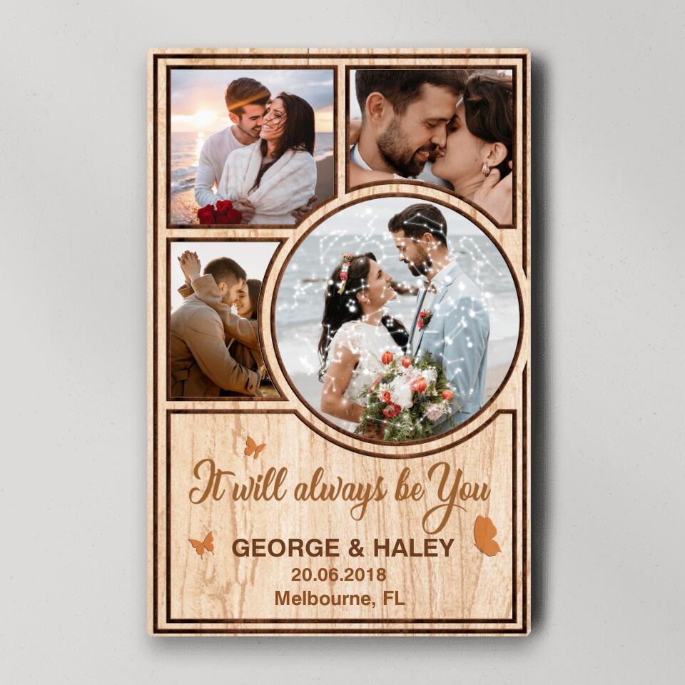 It Will Always be You - Personalized Canvas/Poster Home Decor - Best Anniversary Gifts For Coupel - 208IHPTHCA037