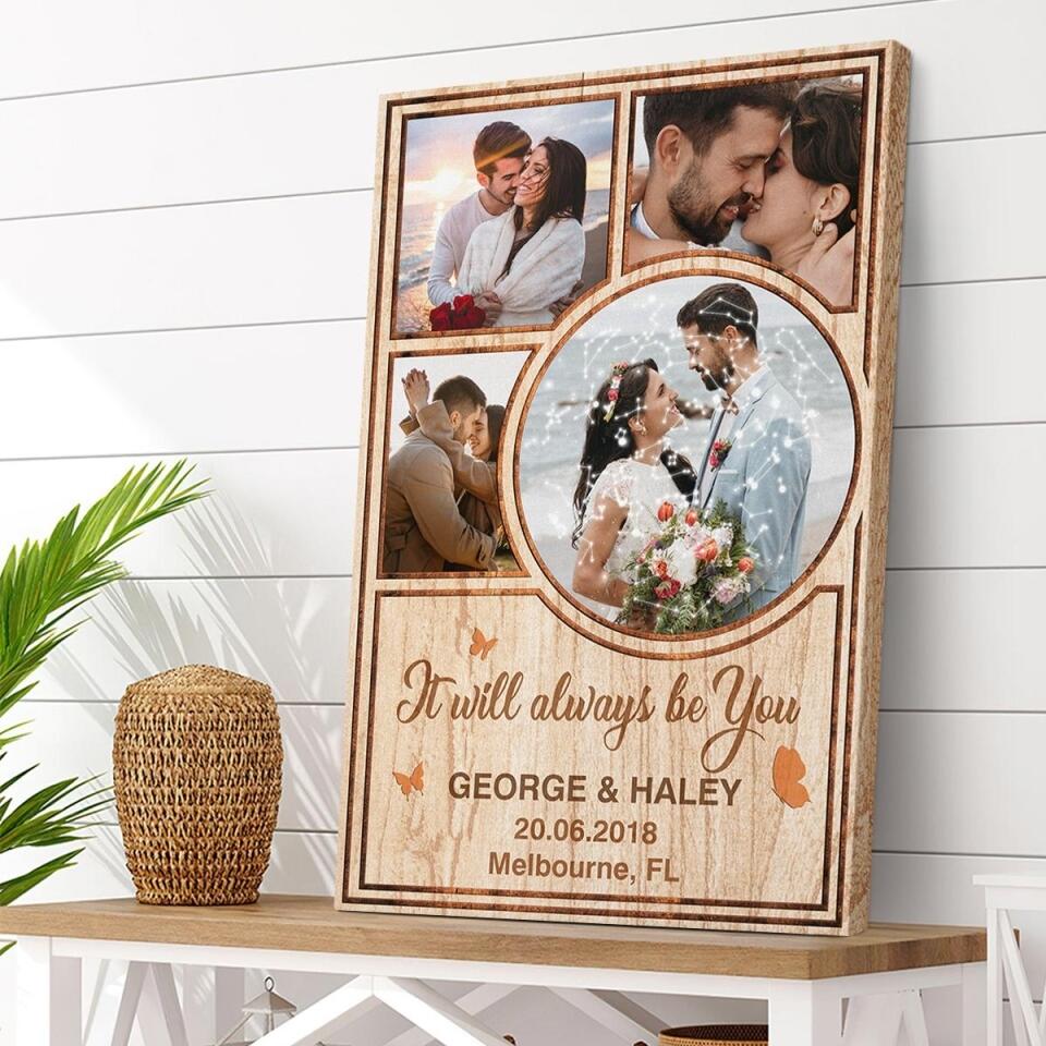 It Will Always Be You Custom Canvas Poster Anniversary Gifts For Couples
