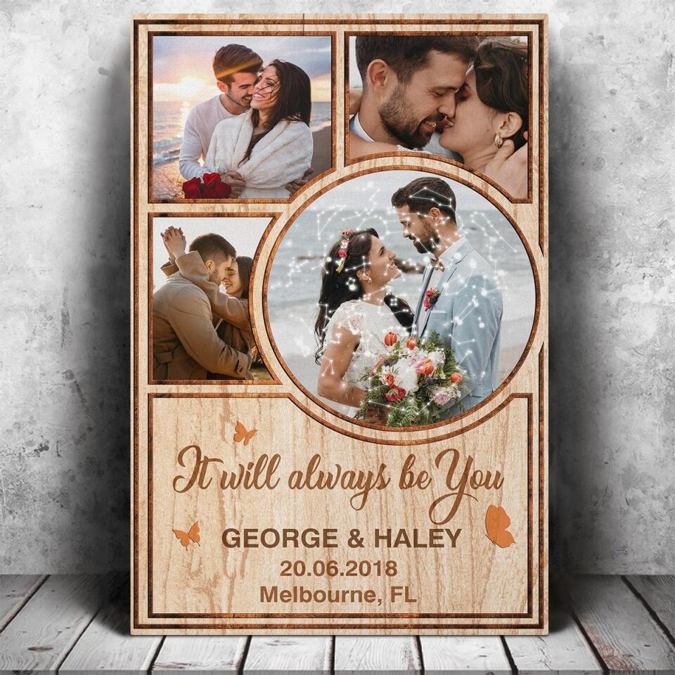 It Will Always Be You Custom Canvas Poster Anniversary Gifts For Couples