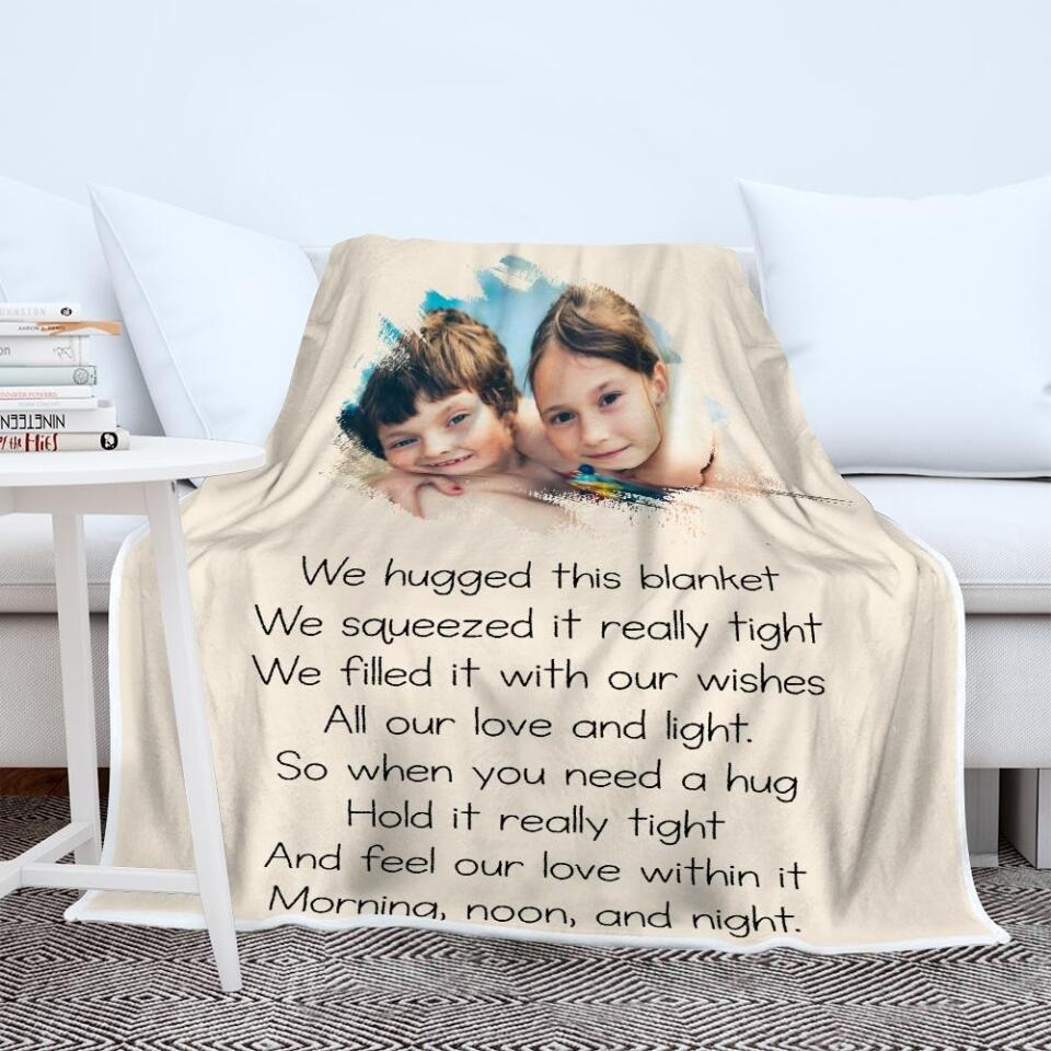 We huged this blanket - Morning, Noon and Night - Best Personalized Gift for Daughter, Gifts for Girl - 208IHNBNBL552