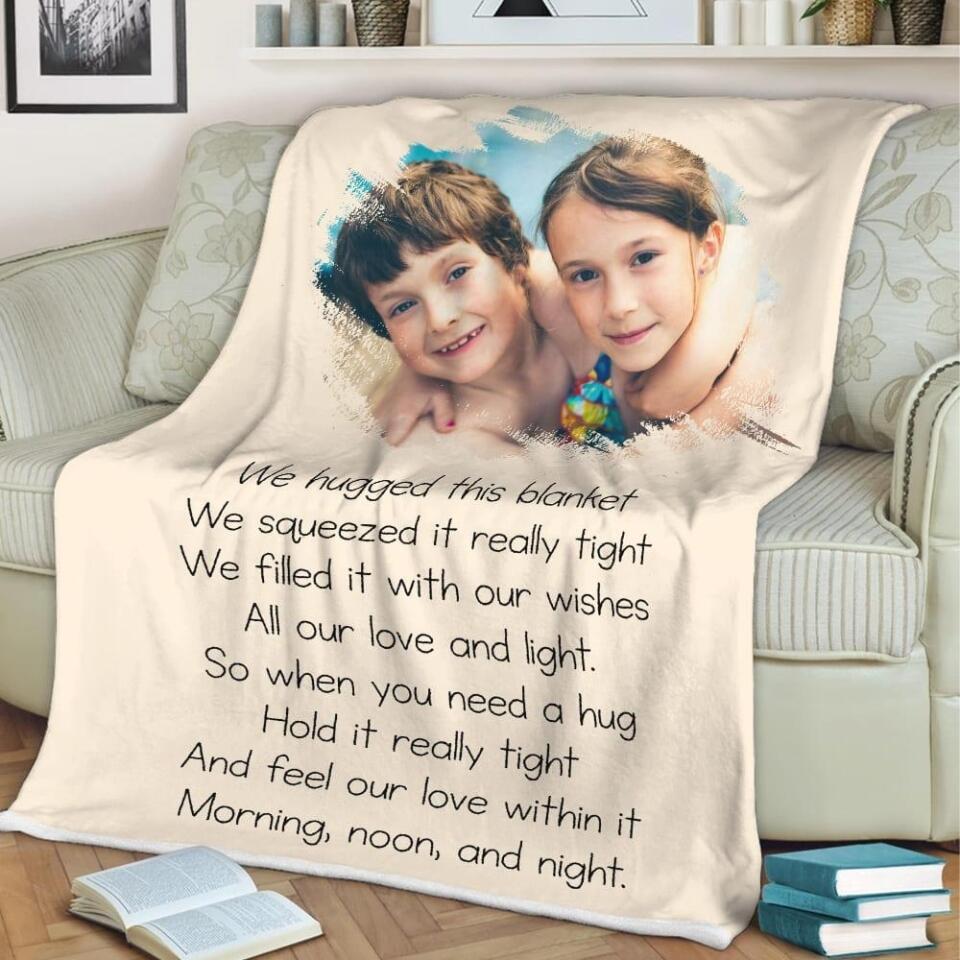 We huged this blanket - Morning, Noon and Night - Best Personalized Gift for Daughter, Gifts for Girl - 208IHNBNBL552
