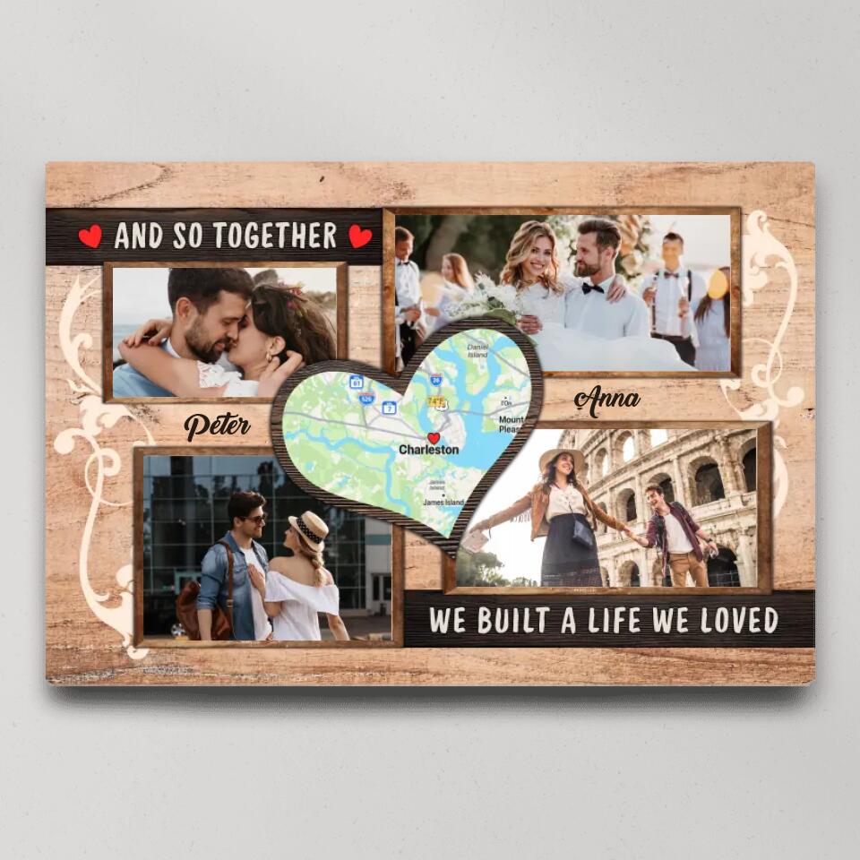 And So Together We Built A Life We Loved Custom Canvas Poster Anniversary Gift For Couples