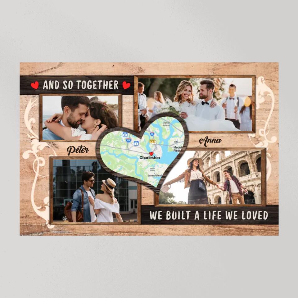 And So Together We Built A Life We Loved Custom Canvas Poster Anniversary Gift For Couples