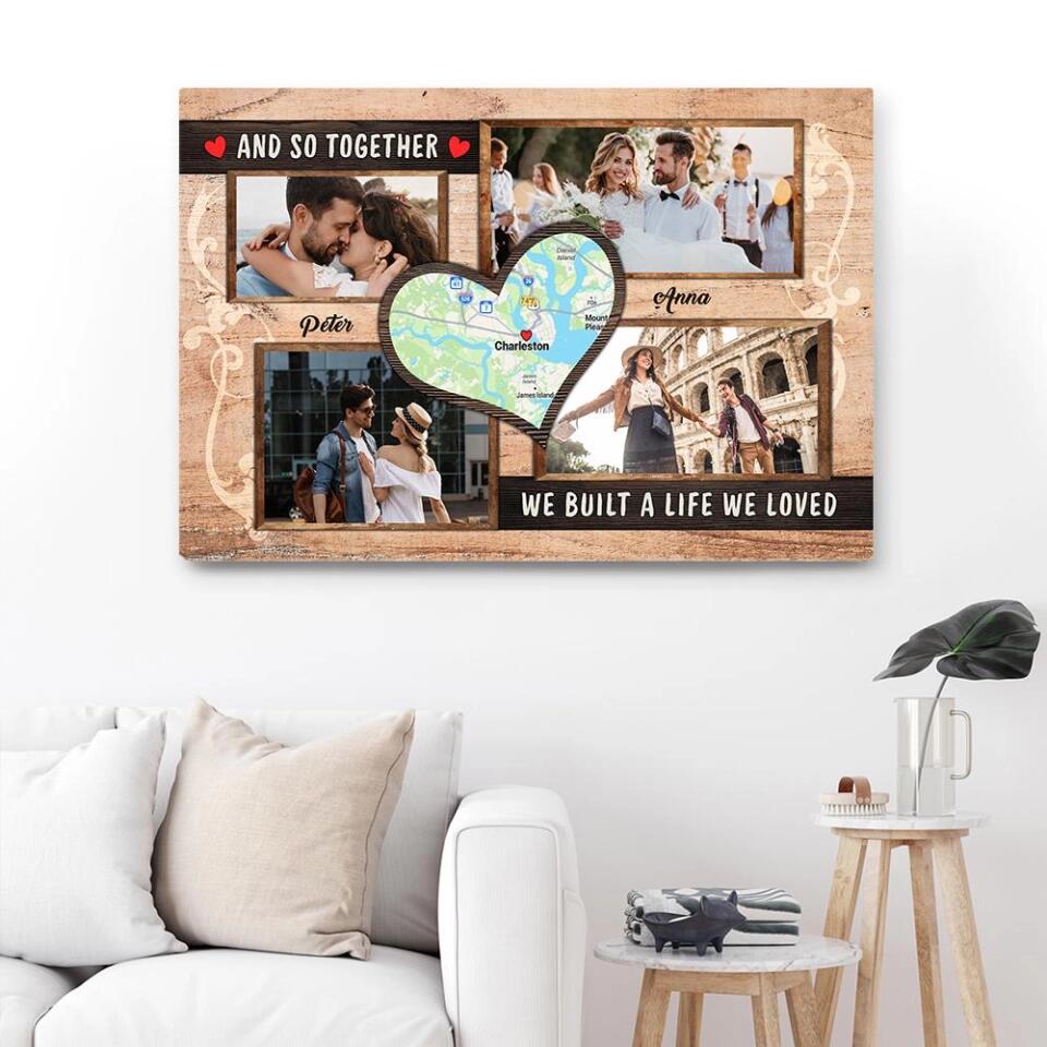 And So Together We Built A Life We Loved Custom Canvas Poster Anniversary Gift For Couples