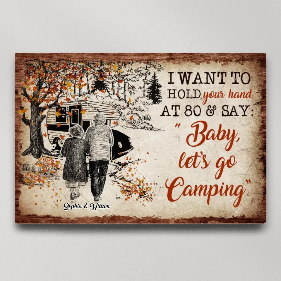 I Want To Hold Your Hand At 80 And Go Camping Custom Canvas Poster Anniversary Gift