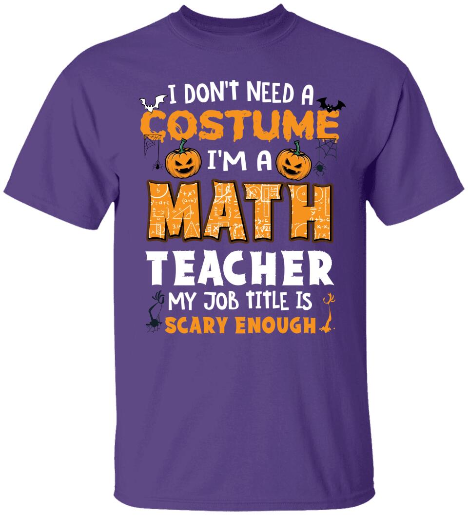 Math Teacher Is Scary Enough - Personalized Tshirt - Math Teacher Halloween Costume T Shirt - 209IHPTHTS143