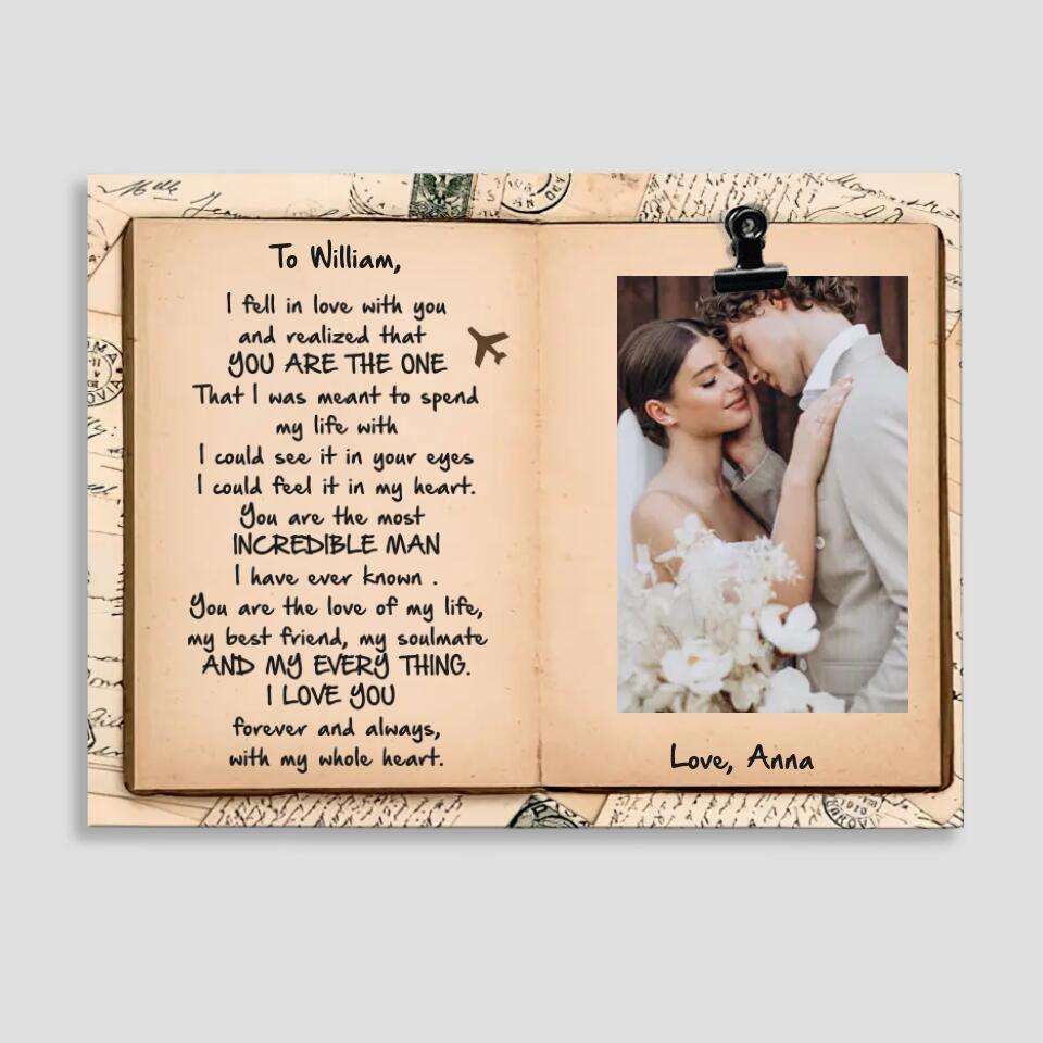 I Fell In Love With You You Are The One And My Everything I Love You- Best Personalized Photo Clip Frame-209IHPTHPT185