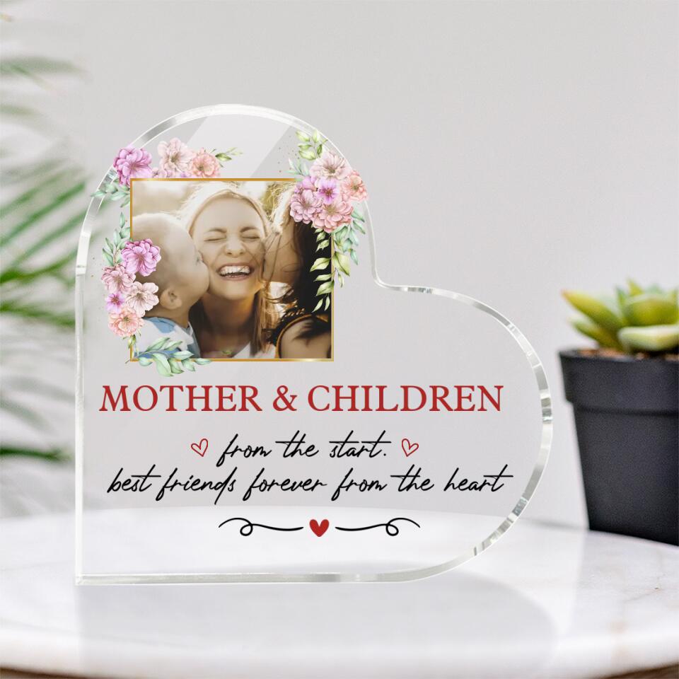 Mother And Children From The Start Best Friends Forever From The Heart- Best Personalized Heart Acrylic Plaque Gift For Mom Mothers Day -209IHPTHAP170