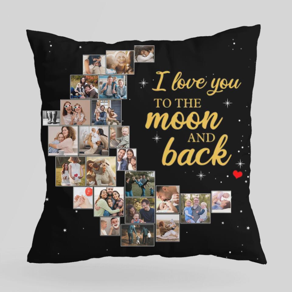 I Love You To The Moon And Back Custom Photo-Best Personalized Pillow Gift For Mom/Dad-209IHPTHPI222