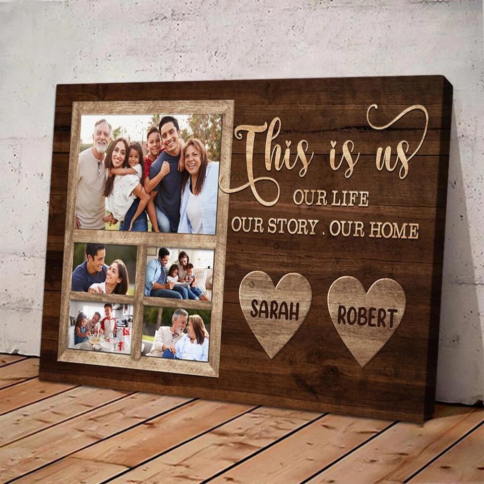 This Is Us Our Life Our Story Our Home Custom Canvas Poster Family Gift
