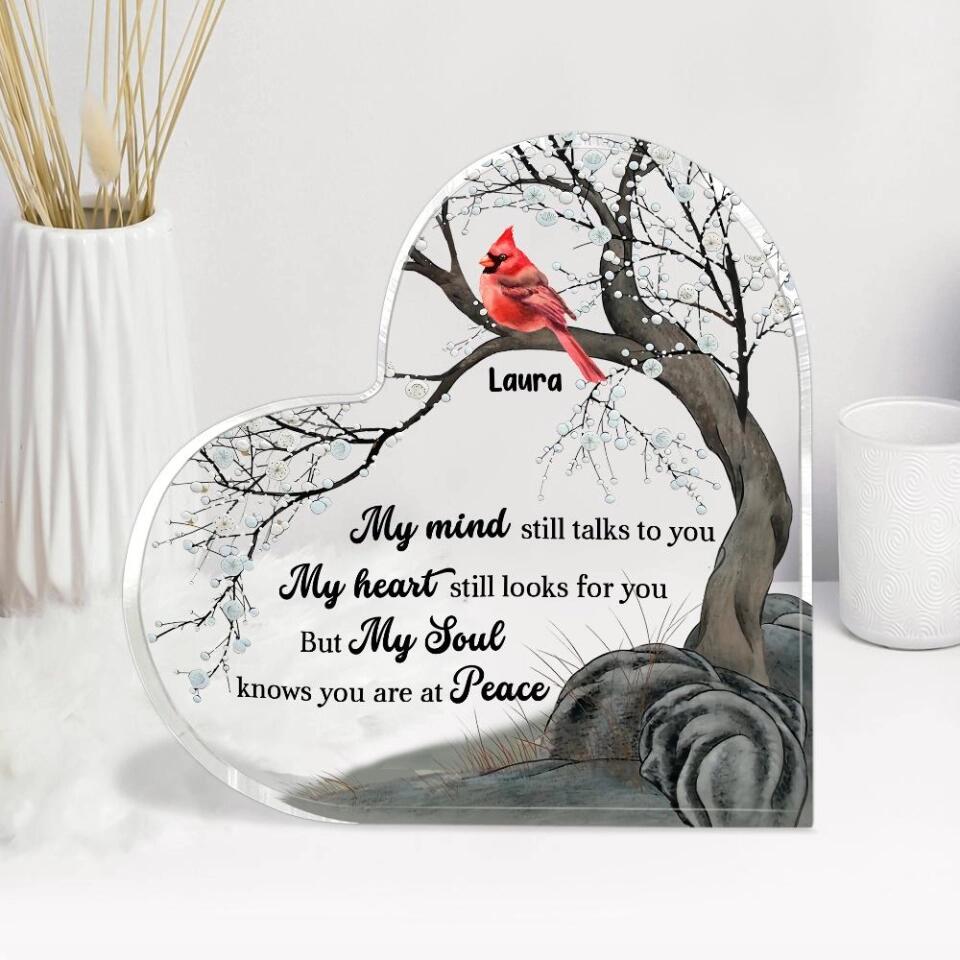 My Mind Still Talks To You My Heart Still Looks For You - Personalized Heart Acrylic Plaque - Memorial Gift for Loss of Loved Ones