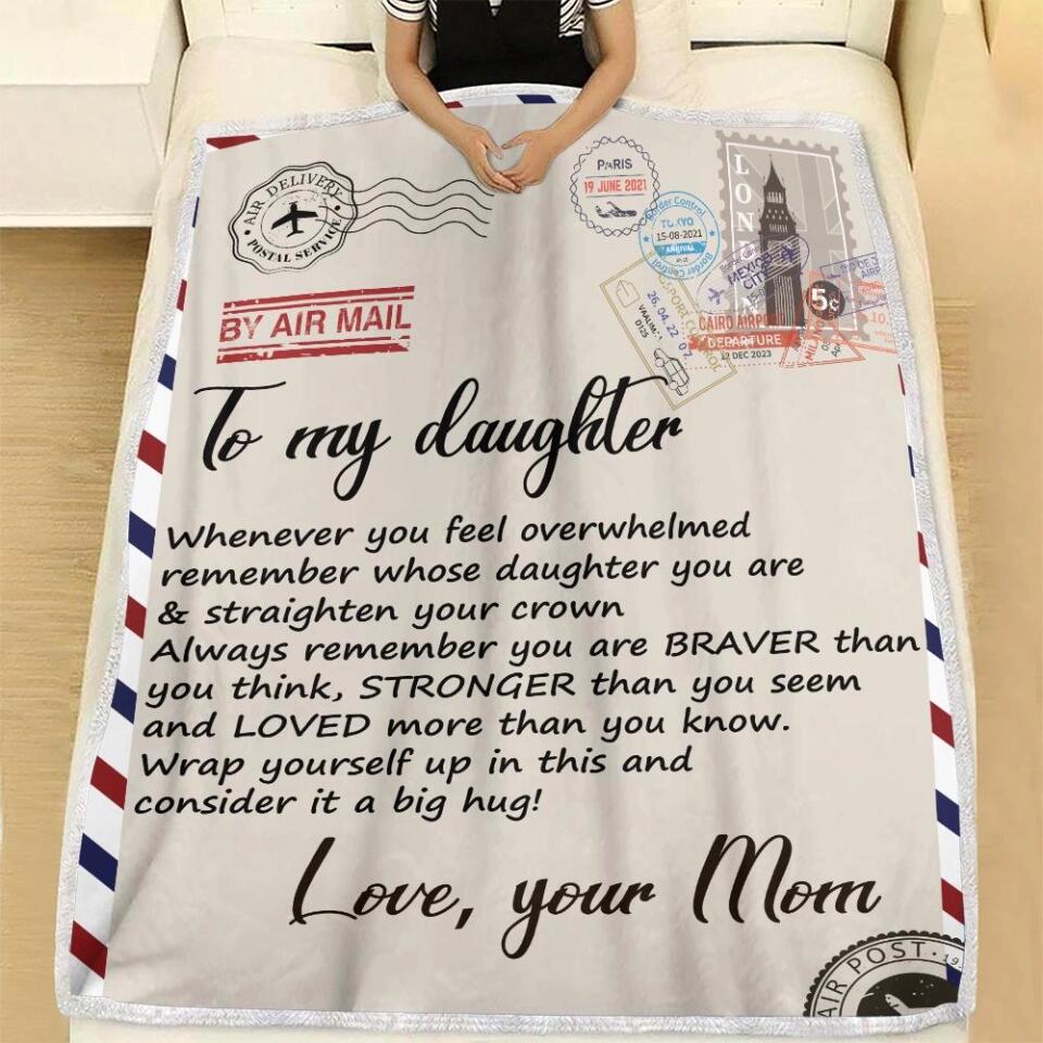 Whenever You Feel Overwhelmed - Personalized Fleece Blanket - Gift for Daughter From Mom On Birthday - 209IHPTHBL228