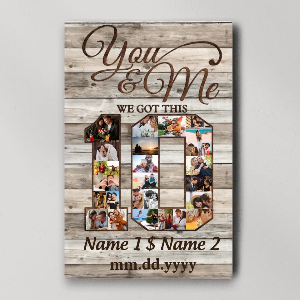 Happy 10th Anniversary You And Me We Got This Custom Canvas Poster Anniversary Gift For Couples