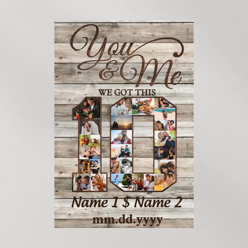 Happy 10th Anniversary You And Me We Got This Custom Canvas Poster Anniversary Gift For Couples