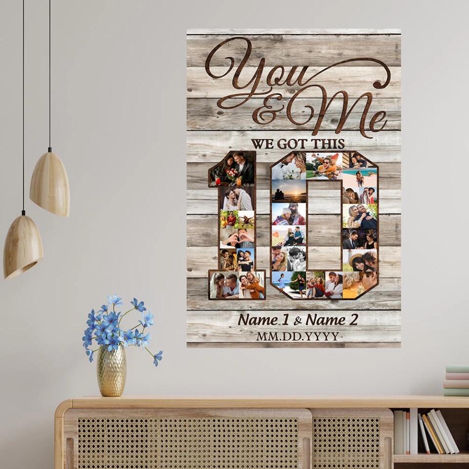 Happy 10th Anniversary You And Me We Got This Custom Canvas Poster Anniversary Gift For Couples