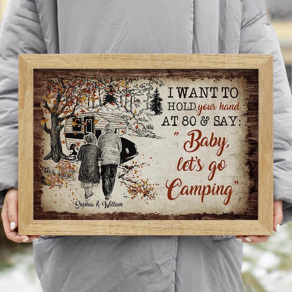 I Want To Hold Your Hand At 80 And Go Camping Custom Canvas Poster Anniversary Gift
